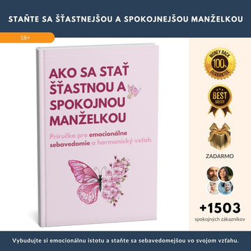 Ako sa stať šťastnou a spokojnou: Najpredávanejší sprievodca pre emočné sebavedomie a harmonický vzťah + BONUSY