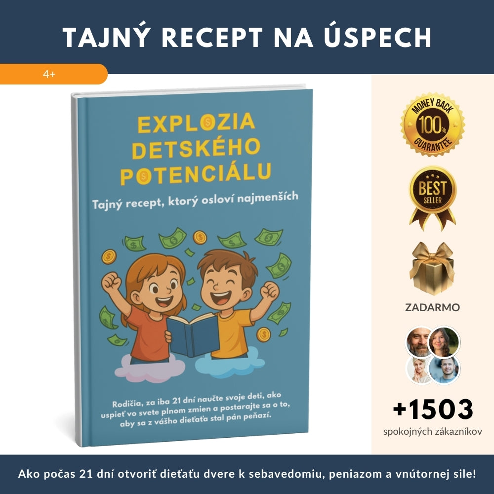 TAJNÝ RECEPT NA ÚSPECH – Ako počas 21 dní otvoriť dieťaťu dvere k sebavedomiu, peniazom a vnútornej sile + BONUS