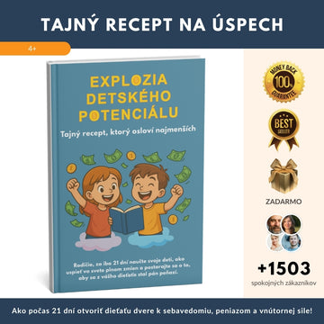 TAJNÝ RECEPT NA ÚSPECH – Ako počas 21 dní otvoriť dieťaťu dvere k sebavedomiu, peniazom a vnútornej sile + BONUS